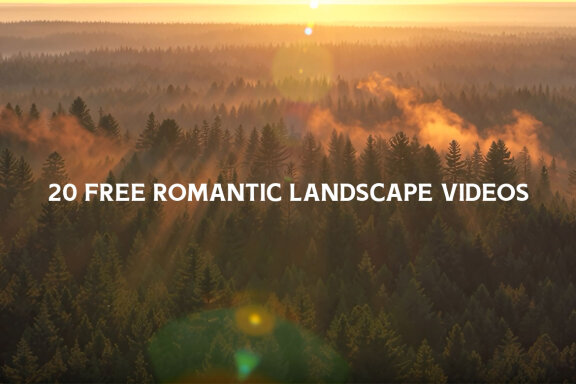20 Free Romantic Landscape Videos