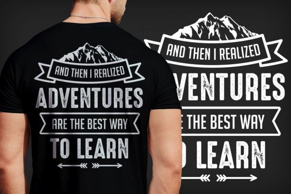 Adventure Quote and Slogan for T-Shirt